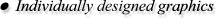 Individually designed graphics